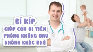 bi-kip-giup-be-di-tiem-phong-khon-dau