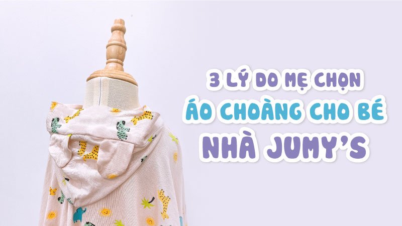 áo choàng cho bé Jumy's