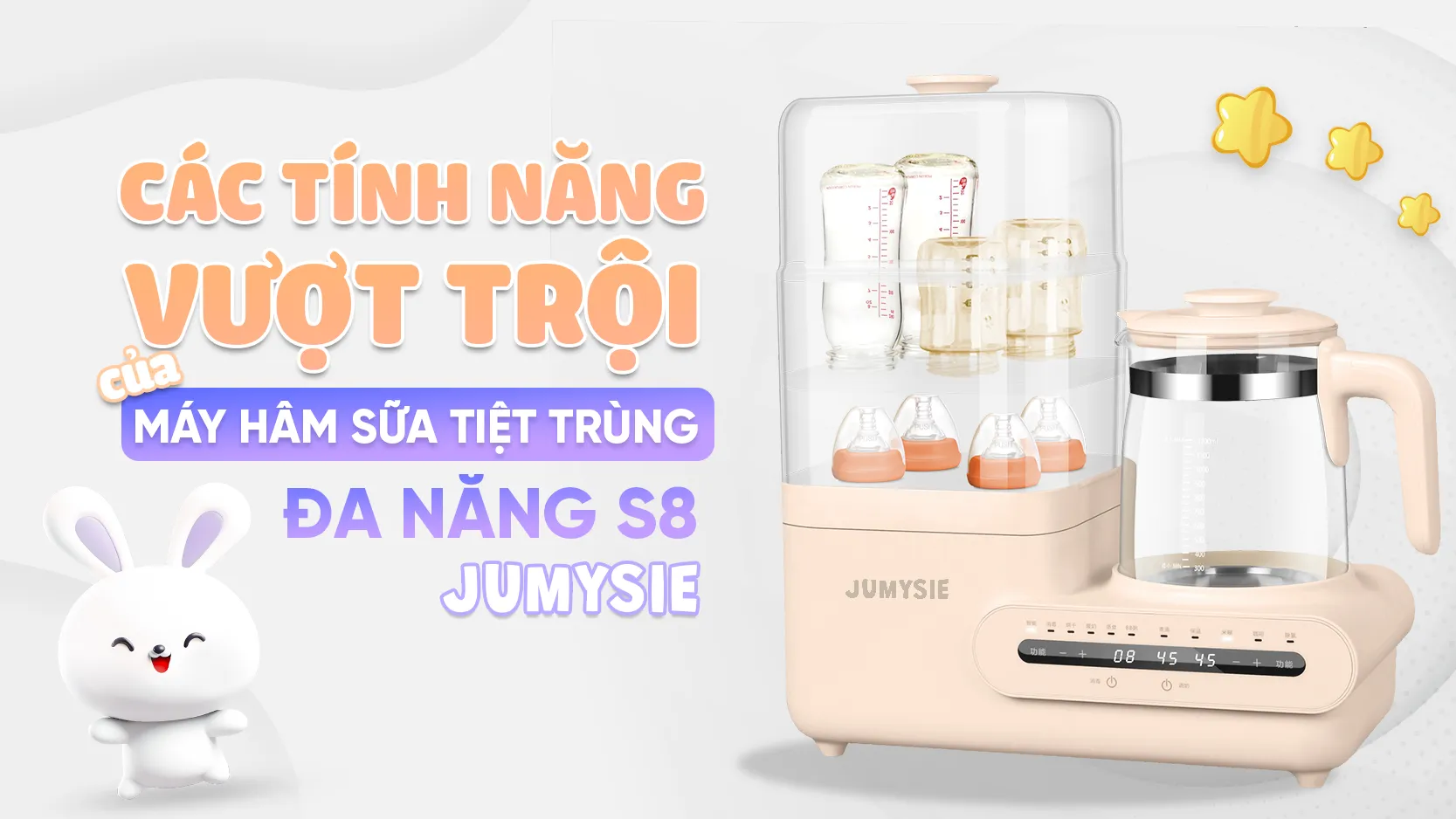 Các Tính Năng Vượt Trội Của Máy Hâm Sữa Tiệt Trùng Đa Năng S8 Jumysie – 5 Tiêu Chí Chọn Máy Hâm Sữa Tốt Cho Mẹ