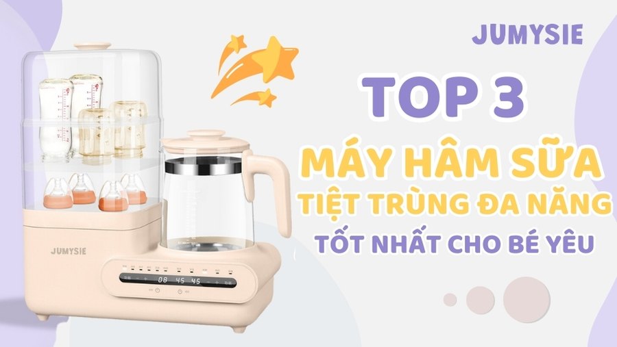 Top 3 Máy Hâm Sữa Đa Chức Năng Tốt Nhất Cho Bé Yêu