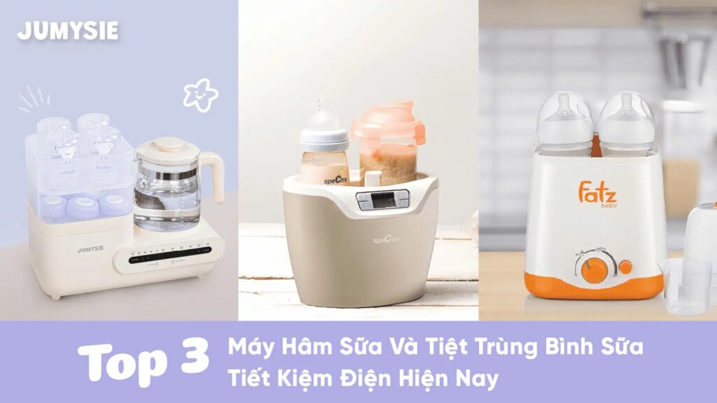 Top 3 Máy Hâm Sữa Và Tiệt Trùng Bình Sữa Tiết Kiệm Điện Hiện Nay