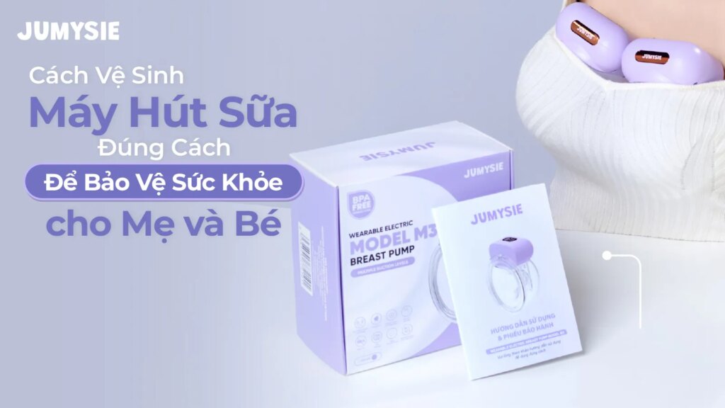 cách vệ sinh máy hút sữa
