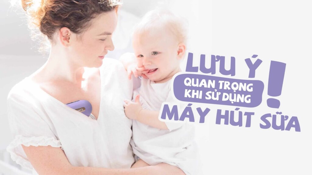 lưu ý cách sử dụng máy hút sữa