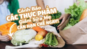 Thực phẩm gây mất sữa mẹ nên biết