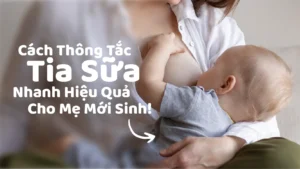 cách thông tắc tia sữa cho mẹ