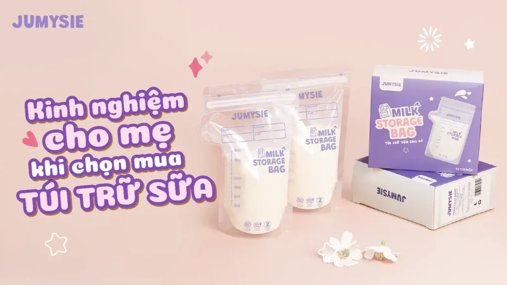 kinh nghiệm cho mẹ khi chọn mua túi trữ sữa