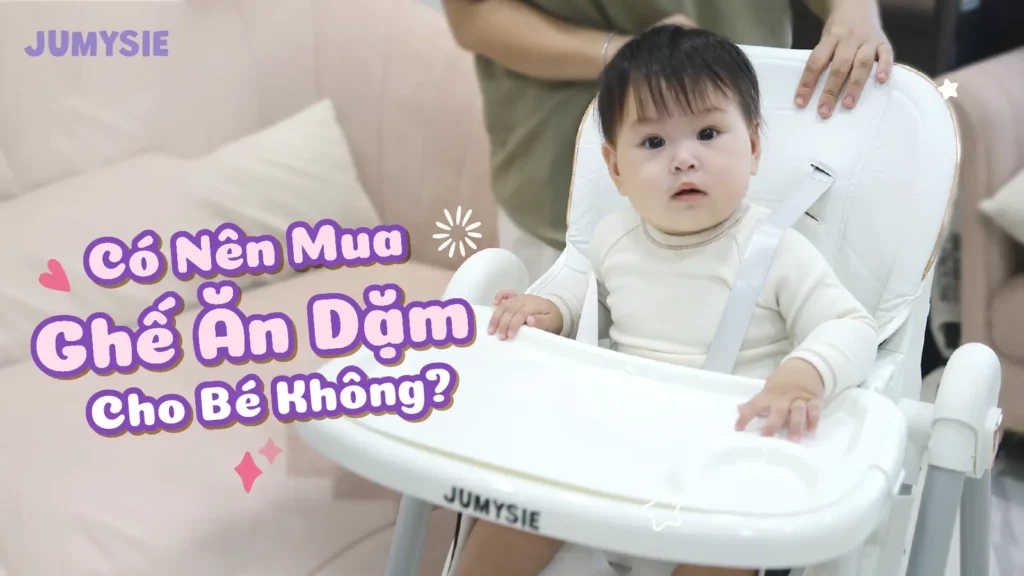 có nên mua ghế ăn dặm cho bé không