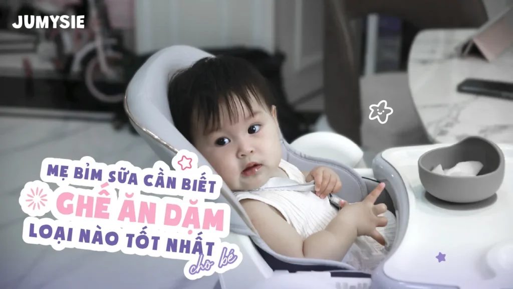 mẹ bỉm cần biết ghế ăn dặm loại nào tốt nhất