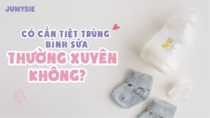 có cần tiệt trùng bình sữa thường xuyên không