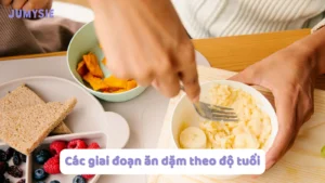 giai đoạn ăn dặm theo độ tuổi