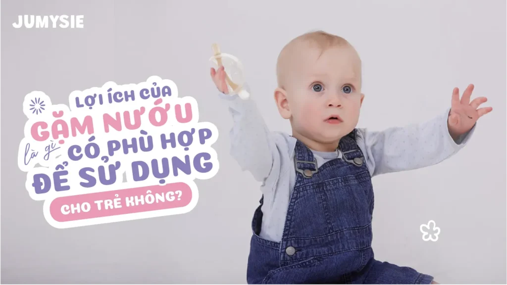 lợi ích của gặm nướu là gì có phù hợp cho trẻ không