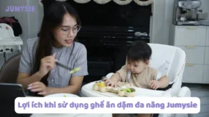 lợi ích khi sử dụng ghế ăn dặm jumysie