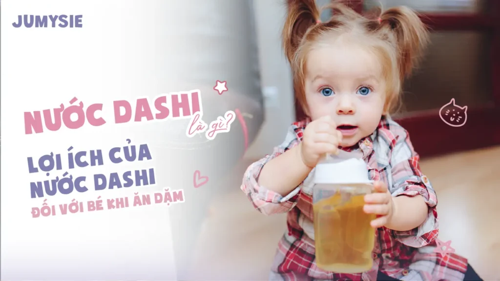 nước dashi là gì lợi ích của nước daishi trong quá trình ăn dặm của trẻ