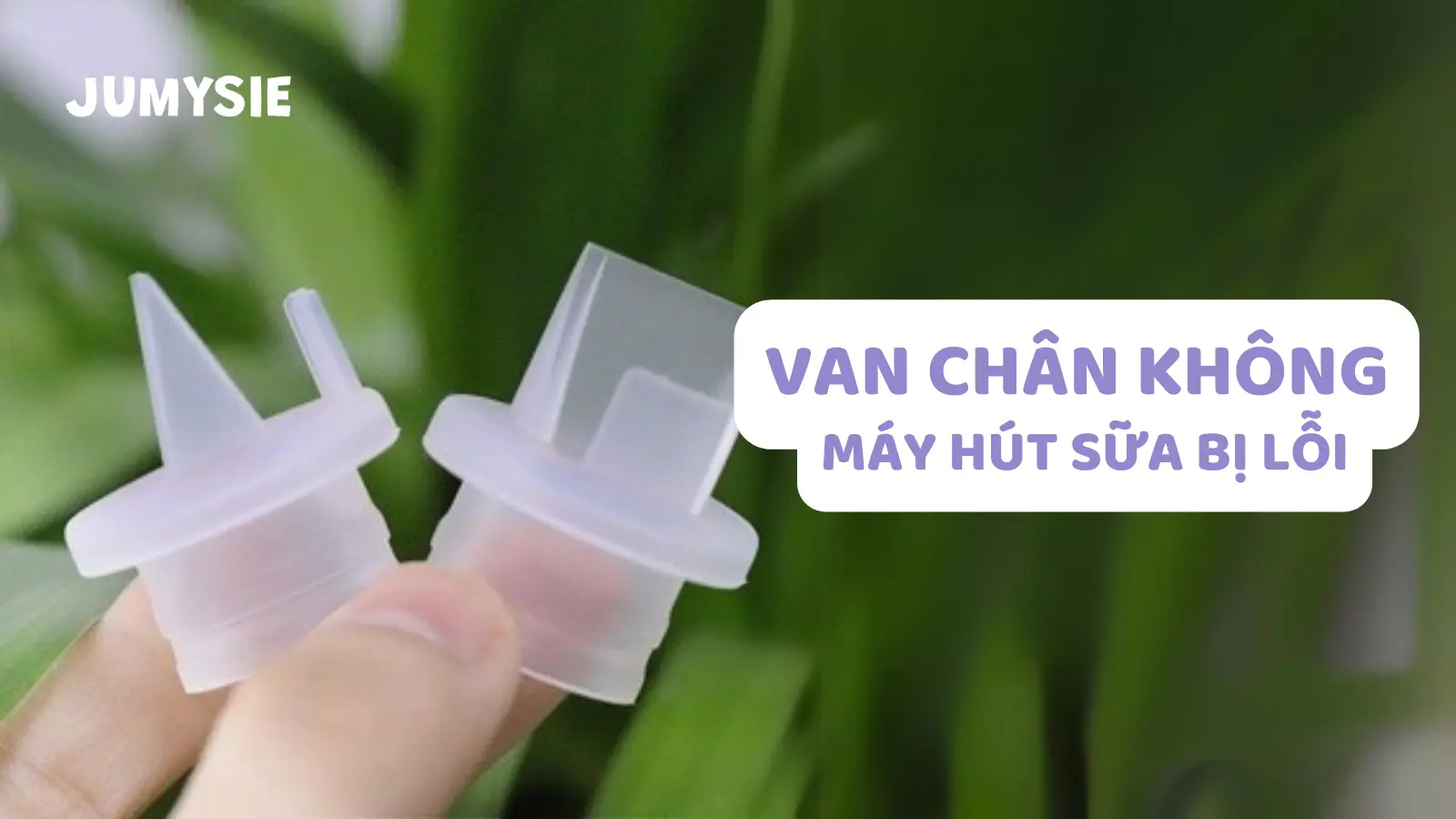 van chân không máy hút sữa bị lỗi