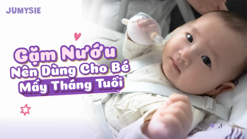 Gặm Nướu Nên Dùng Cho Bé Mấy Tháng Tuổi