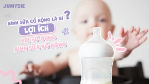 bình sữa cổ rộng là gì lợi ích khi sử dụng bình sữa cổ rộng