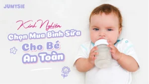 kinh nghiệm chọn mua bình sữa cho bé an toàn